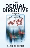 The Denial Directive: A Gripping Legal and Medical Thriller B0GBVDGXL8 Book Cover