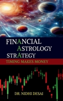 Financial Astrology Strategy: Timing Makes Money Because Timing is Everything B0GMRMYQDV Book Cover
