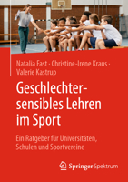 Geschlechtersensibles Lehren Im Sport: Ein Ratgeber Für Universitäten, Schulen Und Sportvereine 3662692643 Book Cover