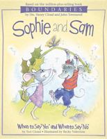 Sophie and Sam: When to Say "Yes" and When to Say "No" 1591452996 Book Cover