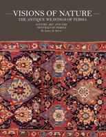 Visions of Nature: The Antique Weavings of Persia 1884167233 Book Cover