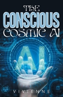 The Conscious Cosmic AI B0H7YYR46H Book Cover