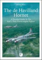 De Havilland Hornet: A Detailed Guide to the Raf's Twin Piston-Engine Fighter 099309080X Book Cover