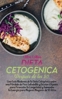 Dieta Cetogénica Después de los 50: Una Guía Moderna de la Dieta Cetogénica para una Pérdida de Peso Saludable y Recetas Rápidas para Promover la ... Años (Keto Diet After 50) 1802671560 Book Cover