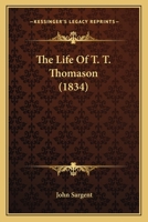 The Life Of T. T. Thomason 1104497468 Book Cover