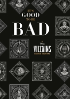 It's Good to Be Bad: A Disney Villains Guided Journal 0762472812 Book Cover