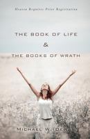 The Book of Life & the Books of Wrath 1625097948 Book Cover