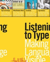 Listening to Type: Making Language Visible 1621535355 Book Cover