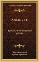 Aeskan V1-6: Barnablad Med Myndum (1898) 116101327X Book Cover