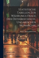Statistische Tabellen zur Währungs-Frage der Österreichisch-ungarischen Monarchie (German Edition) 1022332228 Book Cover