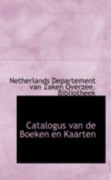 Catalogus van de Boeken en Kaarten 0559143710 Book Cover