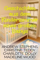 Geschichten aus dem Kinderzimmer eines großen Babys: Eine ABDL-Femdom-Windelgeschichtensammlung (German Edition) B0GTHQZ7YX Book Cover