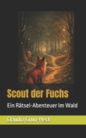 Scout der Fuchs: Ein Rätsel-Abenteuer im Wald (German Edition) B0GKVPV557 Book Cover
