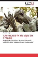Literaturas Fin-de-Siglo En Francia 3848471434 Book Cover