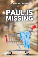 Paul is Missing 1959681710 Book Cover