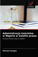 Administracja kościelna w Nigeria w świetle prawa: Od autora Money! Złap ich młodych 6203653470 Book Cover