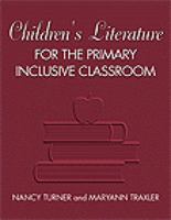 Children's Literature for the Primary Inclusive Classroom 0766803457 Book Cover