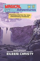 Magical Adventures-Tales of Enchantment and Heroism: Fantasy stories for late elementary students 8263421772 Book Cover