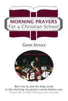 Morning Prayers for a Christian School B08CPBJY55 Book Cover