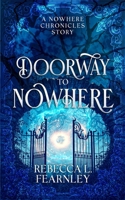 Doorway to Nowhere (The Nowhere Chronicles Dark Fantasy Series) 1915124190 Book Cover