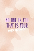 No One EIse You and That Is Your Superpower: Notebook Journal Composition Blank Lined Diary Notepad 120 Pages Paperback Nude Texture Vitiligo 1707045534 Book Cover