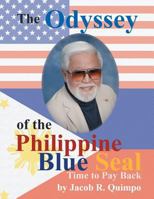 The Odyssey of the Philippine Blue Seal: Time to Pay Back 1483619591 Book Cover