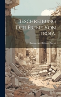 Beschreibung der Ebene von Troia. 1022726544 Book Cover