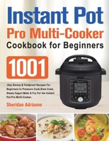 Instant Pot Pro Multi-Cooker Cookbook for Beginners null Book Cover