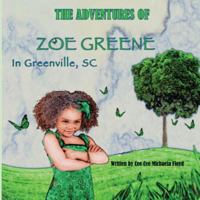The Adventures of Zoe Greene 1519263481 Book Cover