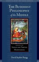 The Buddhist Philosophy of the Middle 086171590X Book Cover