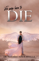 We Were Born To Die 9354580807 Book Cover