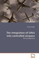 The integration of UAVs into controlled airspace: An introduction 3639200810 Book Cover