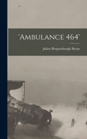 'Ambulance 464' 1016379285 Book Cover