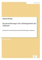 Kryptow�hrungen. Das Zahlungsmittel der Zukunft? 3961168377 Book Cover