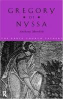 Gregory of Nyssa (The Early Church Fathers) 0415118409 Book Cover