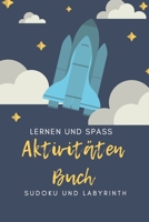 Aktivitäten Buch: Ein ausgezeichnetes Aktivitätsbuch zum Kinderbereich Über 100 Aktivitäten | Sudoku, Labyrinth ... | Ab dem 8. Lebensjahr. (German Edition) B088N615X9 Book Cover