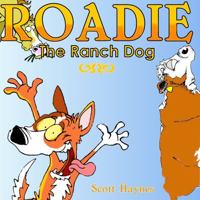 Roadie the Ranch Dog (Roadie the Ranch Dog) B00RWSDQVI Book Cover