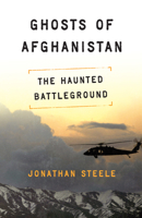 Ghosts of Afghanistan: The Haunted Battleground 1619020572 Book Cover