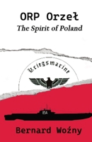 ORP Orzel: The Spirit of Poland B0B2THDWNG Book Cover