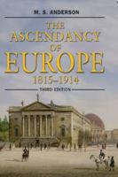 The Ascendancy of Europe, 1815-1914 0582772591 Book Cover