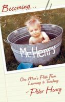 Becoming Mr. Henry 1585010871 Book Cover