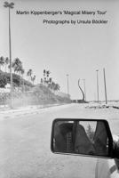 Martin Kippenberger's Magical Misery Tour: Photographs by Ursula Bockler 3981337042 Book Cover