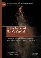 In the Tracks of Marx's Capital : Debates in Marxian Political Economy and Lessons for 21st Century Capitalism 3031583450 Book Cover