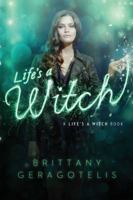 Life's A Witch 1442466561 Book Cover