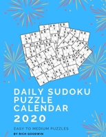 Daily Sudoku Puzzle Calendar 2020: Easy to Medium Puzzles B0842PG8GY Book Cover