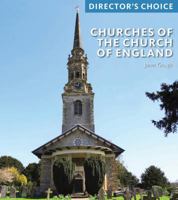 Churches of the Church of England: Director's Choice 1785510614 Book Cover