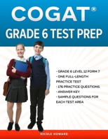 COGAT® GRADE 6 TEST PREP: Grade 6 Level 12 Form 7, One Full Length Practice Test, 176 Practice Questions, Answer Key, Sample Questions for Each ... Online B08Y4RLY6M Book Cover