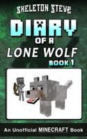 Diary Adventures of a Lone Wolf: Book 1 1979450927 Book Cover