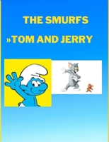 Tom and Jerry The Smurfs B096HVDHJY Book Cover