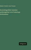 Krystallografisk-kemiske undersøgelser over homologe forbindelser (Danish Edition) 3386591264 Book Cover